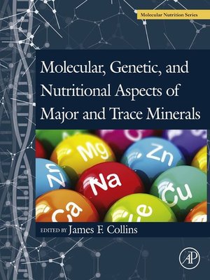 cover image of Molecular, Genetic, and Nutritional Aspects of Major and Trace Minerals